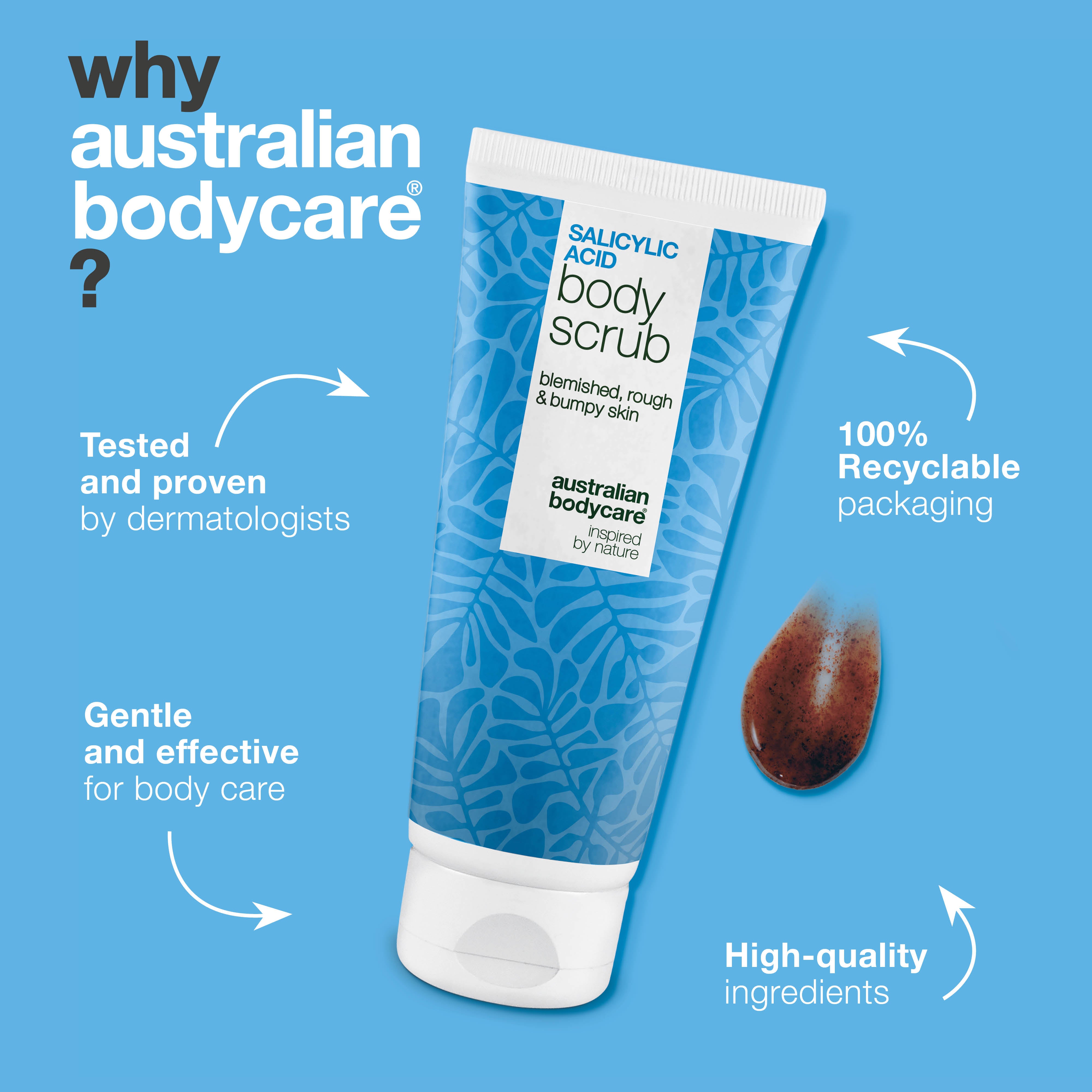 Body Scrub with Salicylic Acid for body breakouts and clogged pores — Body Scrub with Salicylic Acid removes dead skin and prevents bumps. With Salicylic Acid, Glycolic Acid, Glycerin, and Allantoin.